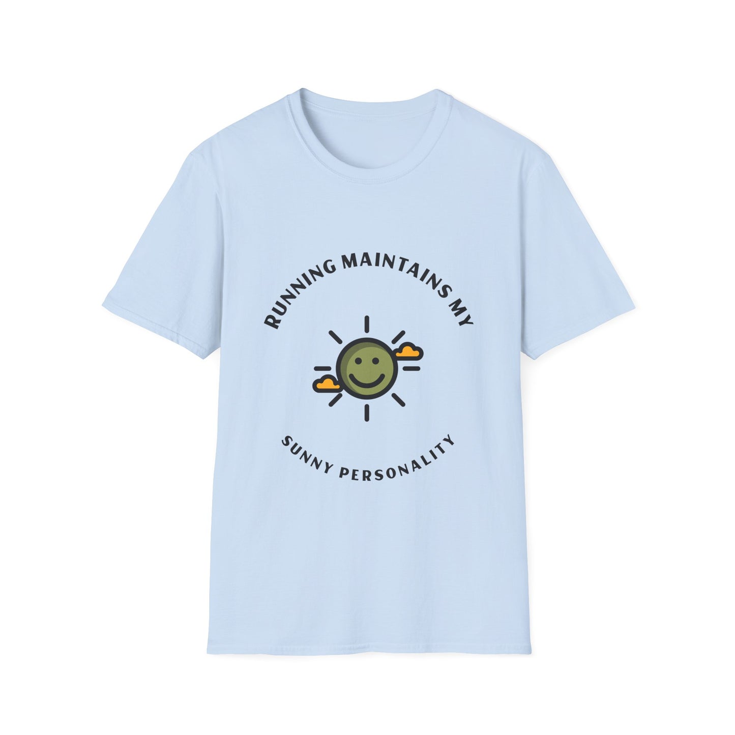 Running maintains my sunny personality T-Shirt