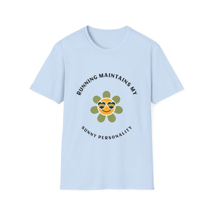 Running maintains my sunny personality T-Shirt
