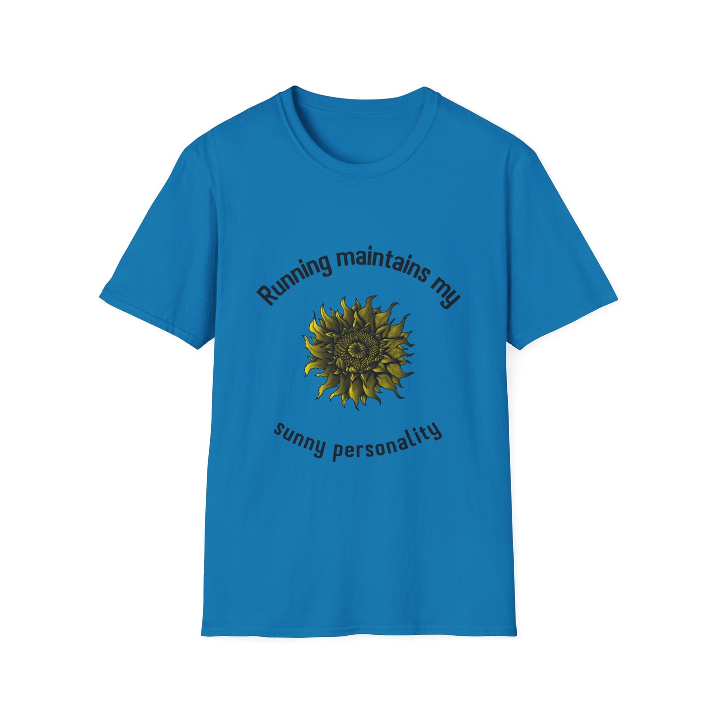 Running maintains my sunny personality T-Shirt